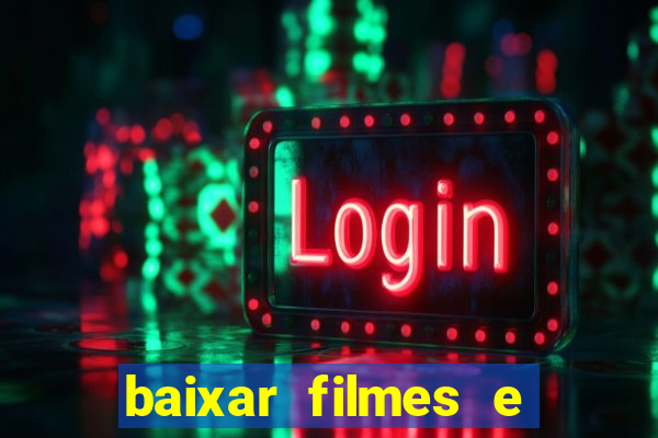 baixar filmes e series mp4